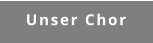 Unser Chor