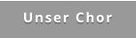 Unser Chor